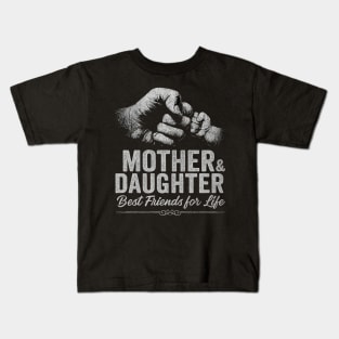 Mother & daughter Best Friends For Life Kids T-Shirt